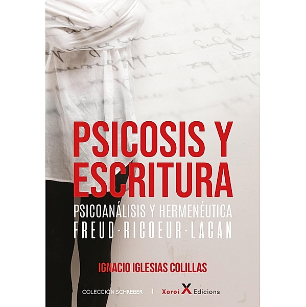 Psicosis y escritura / Schreber, Ignacio Iglesias Colillas