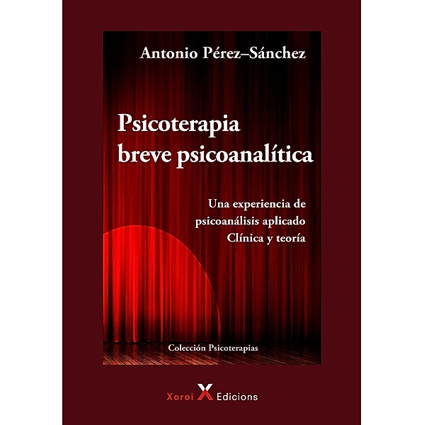 Psicoterapia breve psicoanalítica / Psicoterapias, Antonio Pérez-Sánchez