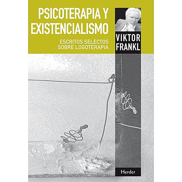 Psicoterapia y existencialismo, Viktor Frankl