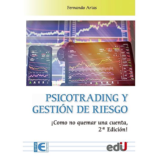 Psicotrading y gestión de riesgo, Fernando Arias