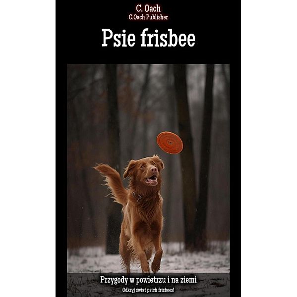 Psie frisbee, C. Oach