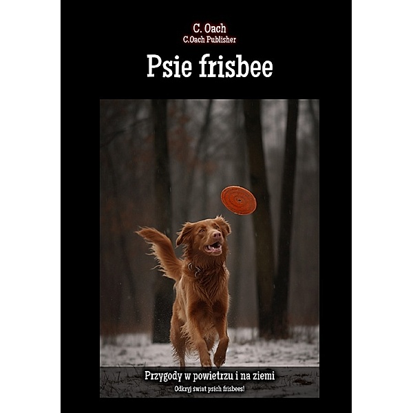 Psie frisbee, C. Oach