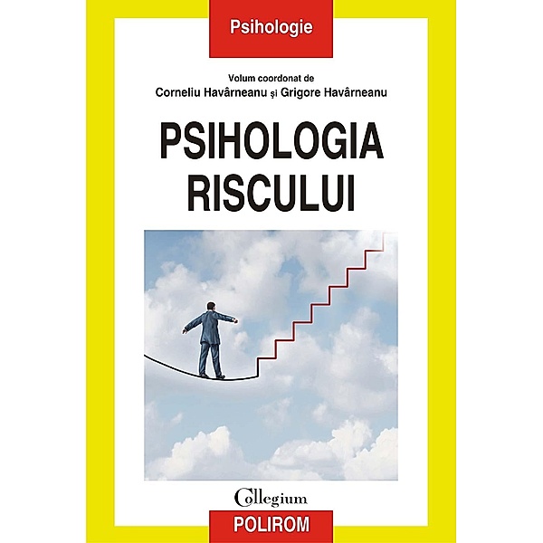 Psihologia riscului / Collegium, Corneliu Havârneanu