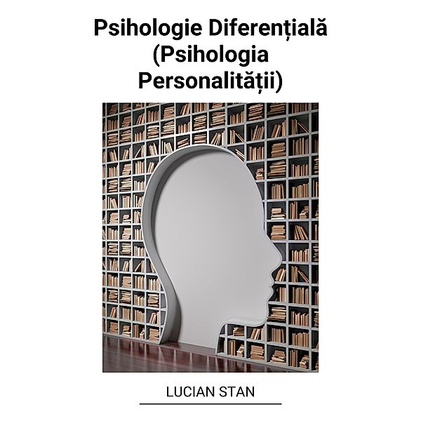 Psihologie Diferen¿iala (Psihologia Personalita¿ii), Lucian Stan