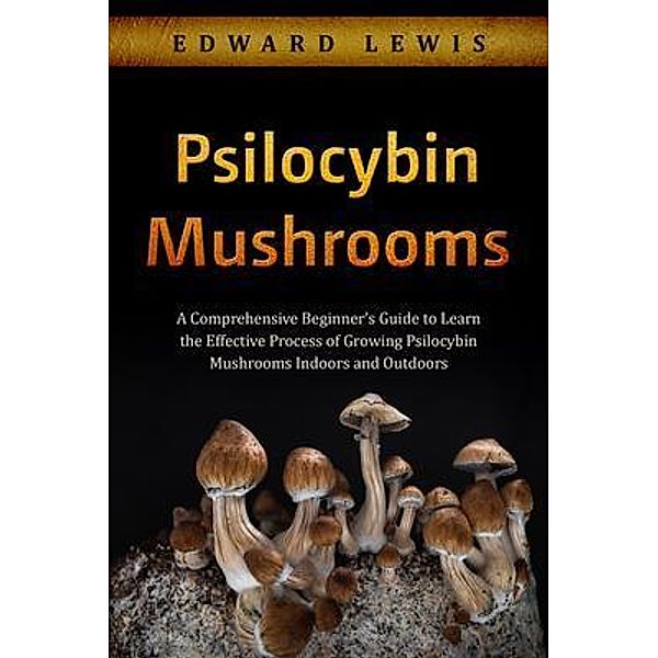 Psilocybin Mushrooms, Edward Lewis