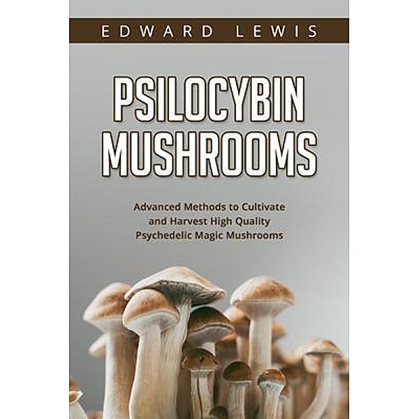 Psilocybin Mushrooms, Edward Lewis