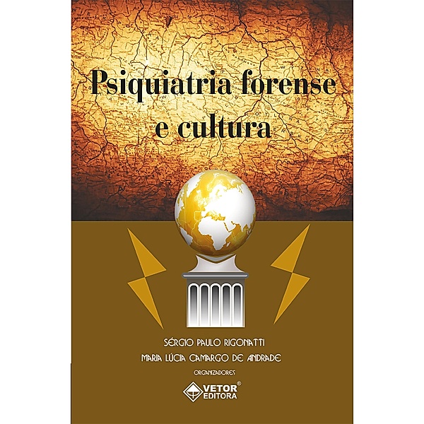 Psiquiatria forense e cultura, Sergio Paulo Rigonatti, Maria Lucia Camargo de Andrade
