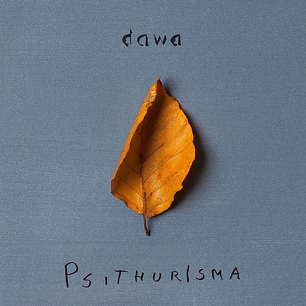 Psithurisma, Dawa