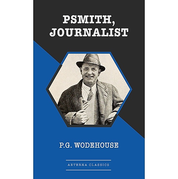 Psmith, Journalist, P. G. Wodehouse