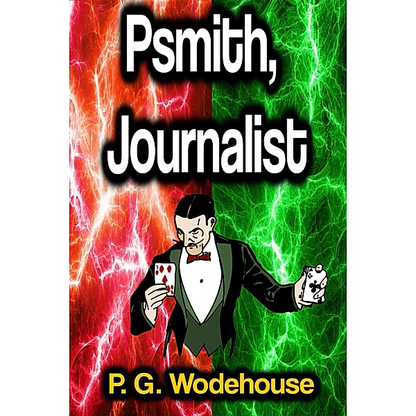Psmith, Journalist, P. G. Wodehouse