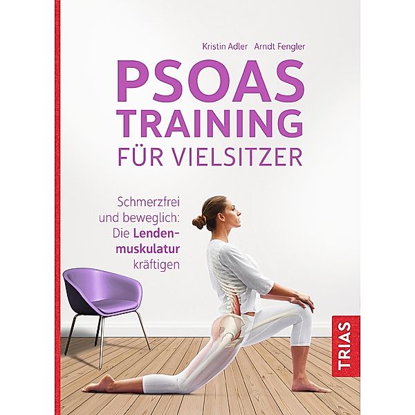 Psoas-Training für Vielsitzer, Kristin Adler, Arndt Fengler
