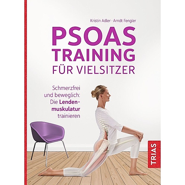 Psoas-Training für Vielsitzer, Kristin Adler, Arndt Fengler