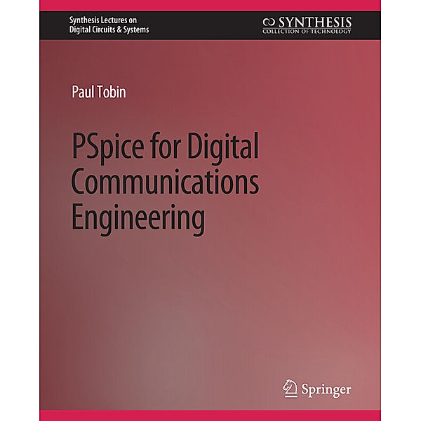 PSpice for Digital Communications Engineering, Paul Tobin