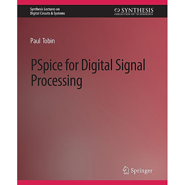 PSpice for Digital Signal Processing, Paul Tobin
