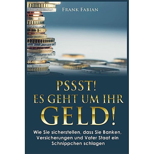 Pssst! Es geht um Ihr Geld!, Frank Fabian