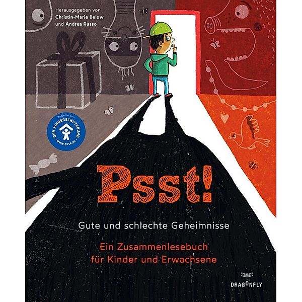 Psst! Gute und schlechte Geheimisse. Ein Zusammenlesebuch für Kinder und Erwachsene. Begleitet vom Kinderschutzbund, Christin-Marie Below, Andrea Russo, Isabel Abedi, Anastasia Braun, Zoran Drvenkar, Antje Herden, Ute Krause, Jutta Richter, Deniz Selek, Antje Szillat, Stefanie Taschinski, Frantz Wittkamp, Christian Scheer