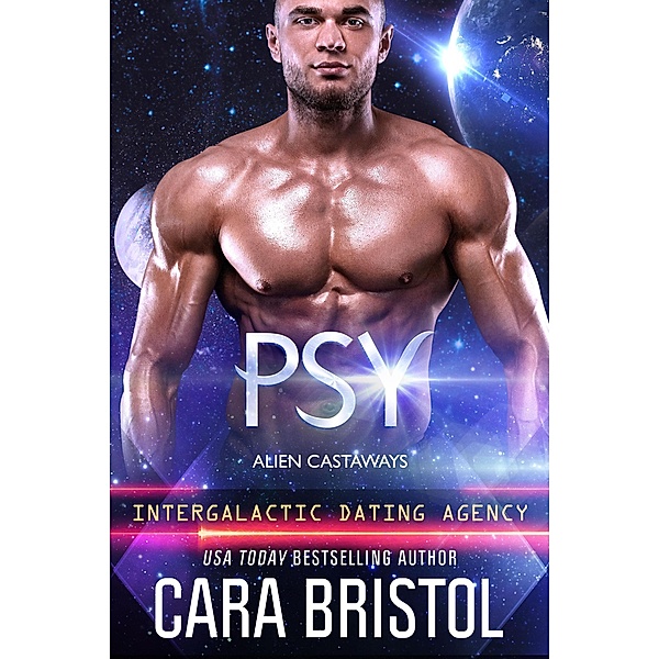 Psy: Alien Castaways 3 (Intergalactic Dating Agency) / Alien Castaways, Cara Bristol