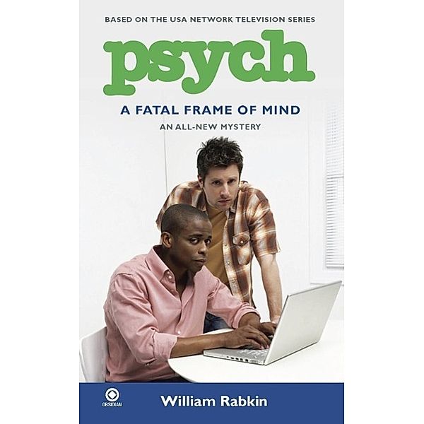 Psych: A Fatal Frame of Mind / Psych Bd.4, William Rabkin