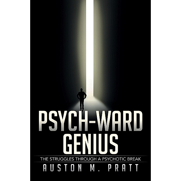 Psych-Ward Genius, Auston M. Pratt