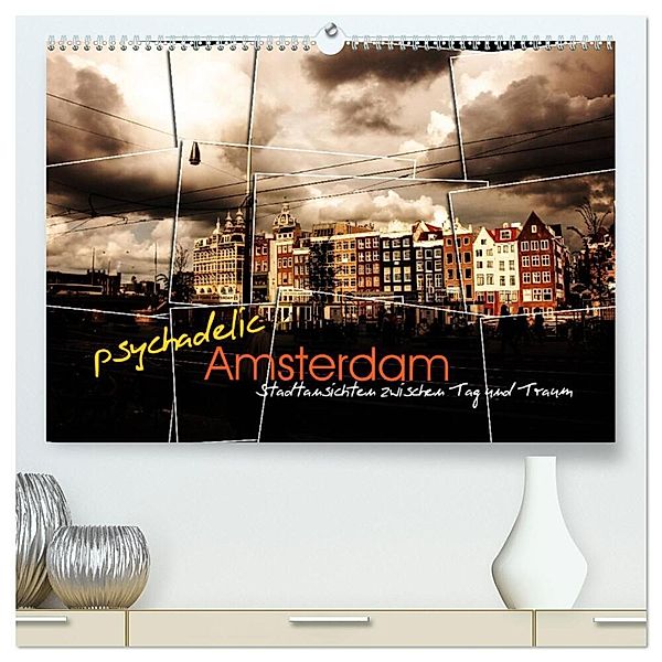 psychadelic Amsterdam - Stadtansichten zwischen Tag und Traum (hochwertiger Premium Wandkalender 2025 DIN A2 quer), Kunstdruck in Hochglanz, Calvendo, Gerhard Reininger