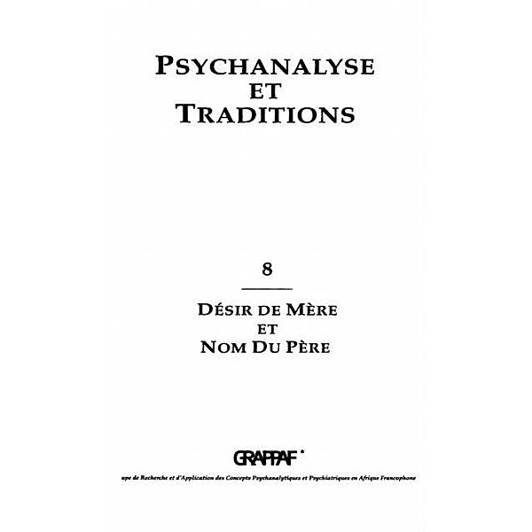 Psychanalyse et tradition desire de mere / Hors-collection, Collectif