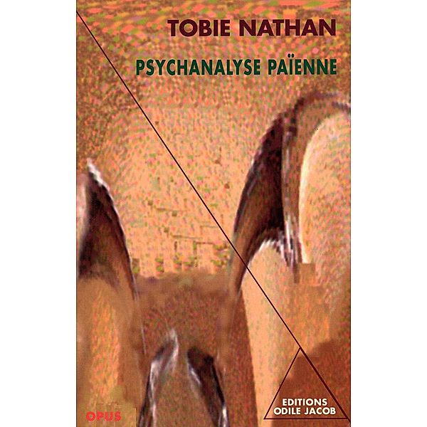 Psychanalyse paienne, Nathan Tobie Nathan