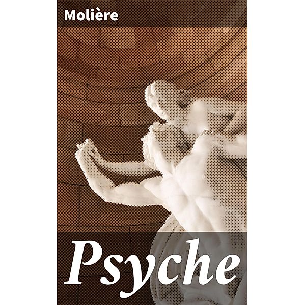 Psyche, Molière