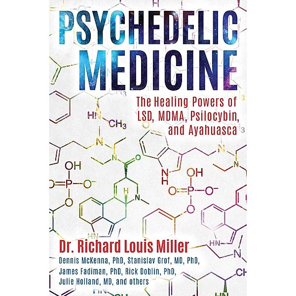 Psychedelic Medicine, Richard Louis Miller