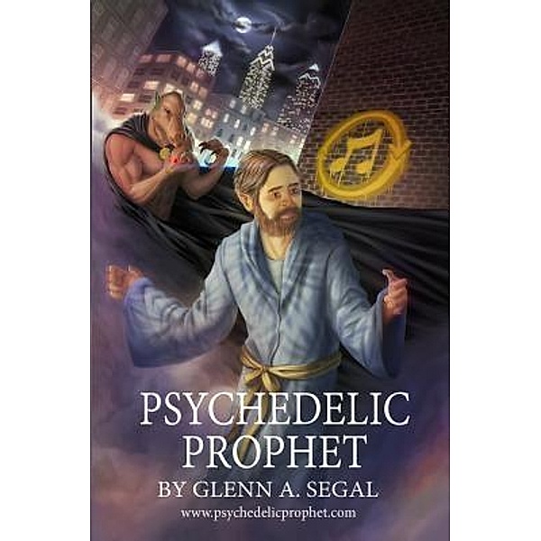 Psychedelic Prophet / Psychedelic Prophet, Gllenn A. Segal