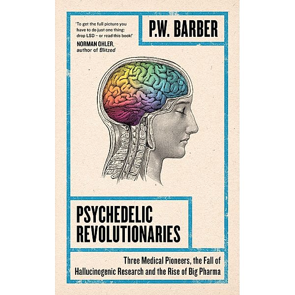 Psychedelic Revolutionaries, P. W. Barber