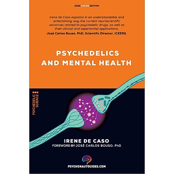Psychedelics and mental health / Psychonaut guides, Irene de Caso