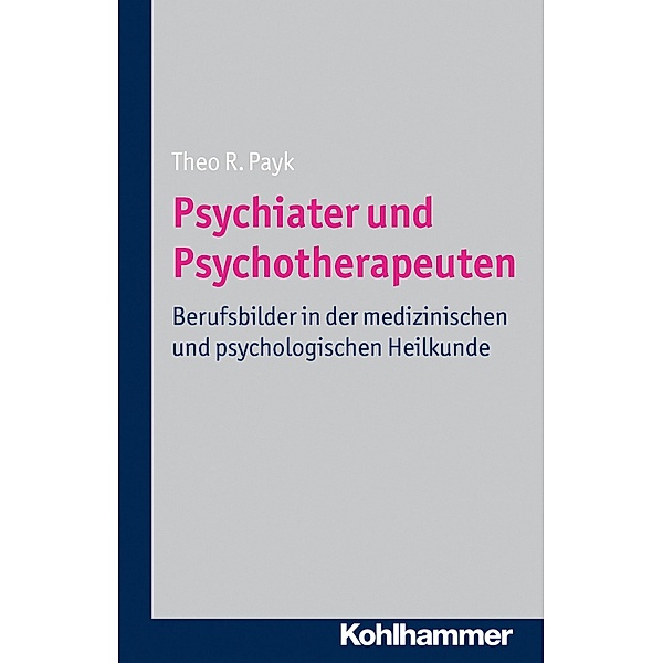 Psychiater und Psychotherapeuten, Theo R. Payk