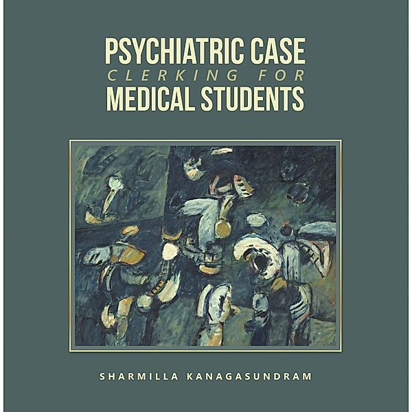 Psychiatric Case Clerking for Medical Students, Sharmilla Kanagasundram