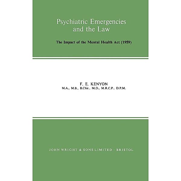 Psychiatric Emergencies and the Law, F. E. Kenyon