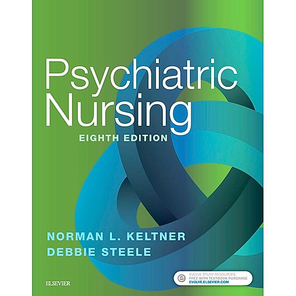 Psychiatric Nursing - eBook, Norman L. Keltner, Debbie Steele