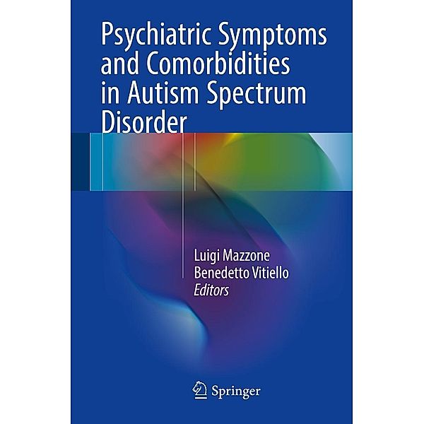 Psychiatric Symptoms and Comorbidities in Autism Spectrum Disorder