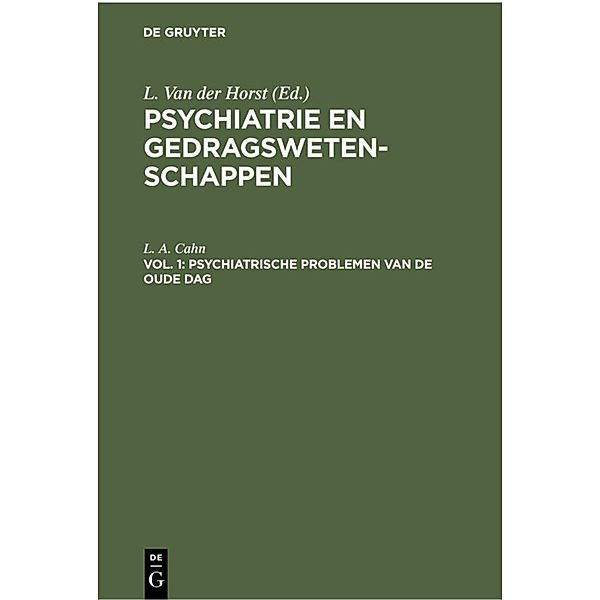 Psychiatrie en gedragswetenschappen / Vol. 1 / Psychiatrie en gedragswetenschappen / Psychiatrische problemen van de oude dag, L. A. Cahn