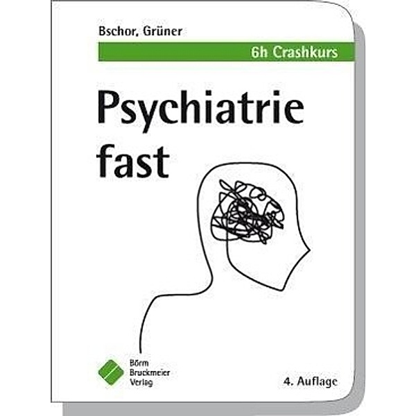 Psychiatrie fast, Tom Bschor, Steffen Grüner