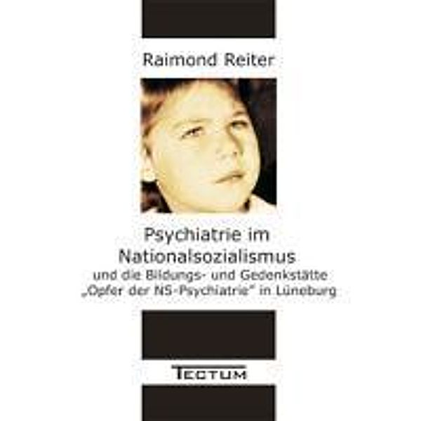 Psychiatrie im Nationalsozialismus und die Bildungs- und Gedenkstätte Opfer der NS-Psychiatrie in Lüneburg, Raimond Reiter