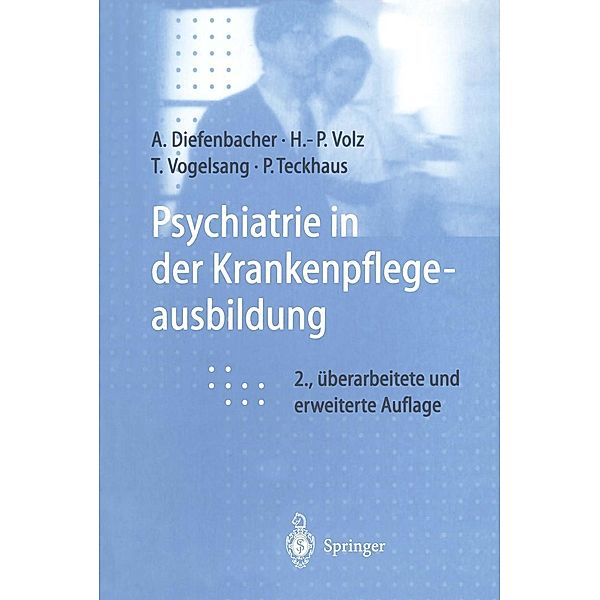 Psychiatrie in der Krankenpflegeausbildung, Albert Diefenbacher, Hans-Peter Volz, Thomas Vogelsang, Peter Teckhaus