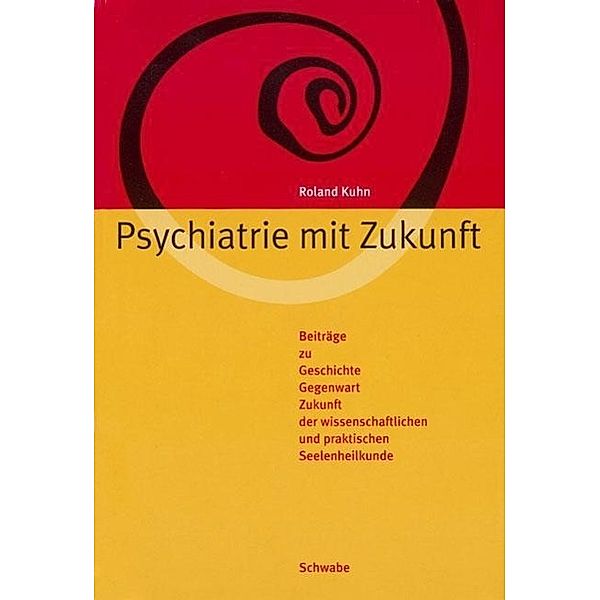 Psychiatrie mit Zukunft, Roland Kuhn