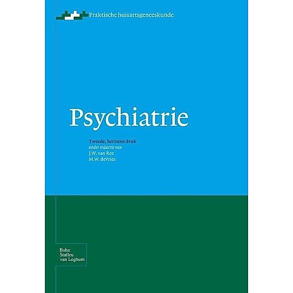 Psychiatrie / Praktische huisartsgeneeskunde, A. Prins, Th. B. Voorn, P. J. E. Bindels, A. De Sutter