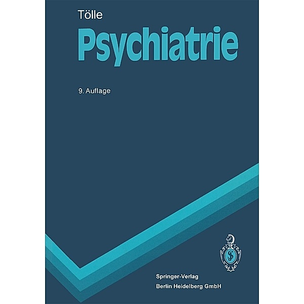 Psychiatrie / Springer-Lehrbuch, Rainer Tölle