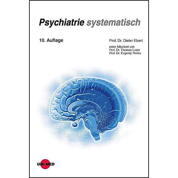 Psychiatrie systematisch, Dieter Ebert, Thomas Loew, Evgeniy Perlov