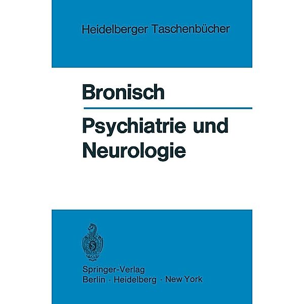 Psychiatrie und Neurologie / Heidelberger Taschenbücher Bd.88, Friedrich W. Bronisch