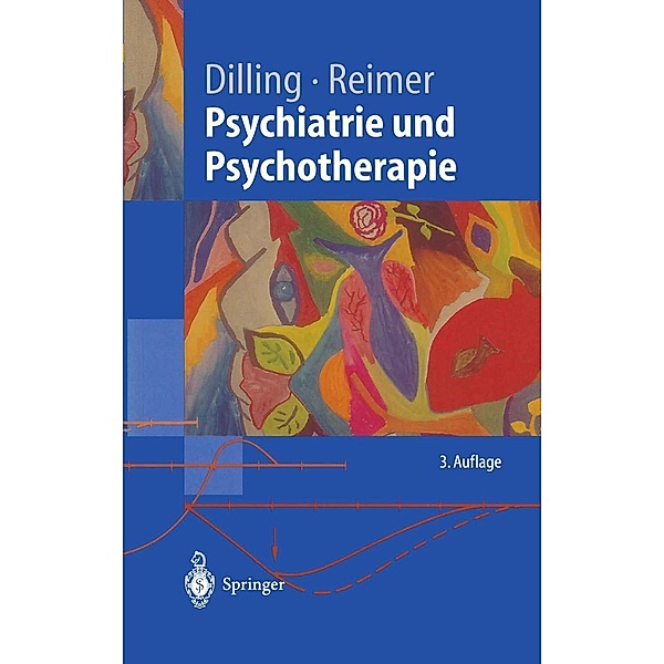 Psychiatrie und Psychotherapie / Springer-Lehrbuch, Volker Arolt, Christian Reimer, Horst Dilling