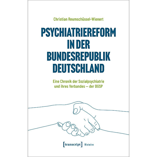 Psychiatriereform in der Bundesrepublik Deutschland, Christian Reumschüssel-Wienert