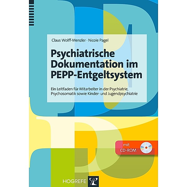 Psychiatrische Dokumentation im PEPP-Entgeltsystem, Nicole Pagel, Claus Wolff-Menzler