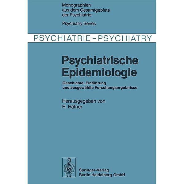 Psychiatrische Epidemiologie / Monographien aus dem Gesamtgebiete der Psychiatrie Bd.17