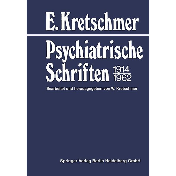 Psychiatrische Schriften 1914-1962, E. Kretschmer